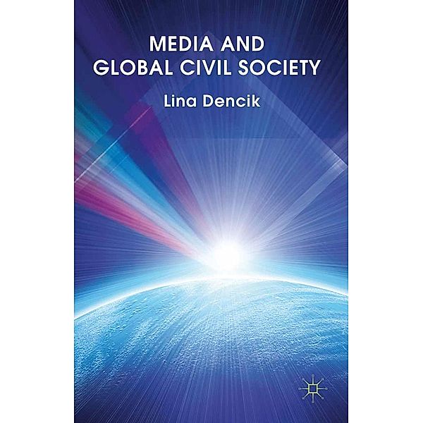 Media and Global Civil Society, L. Dencik