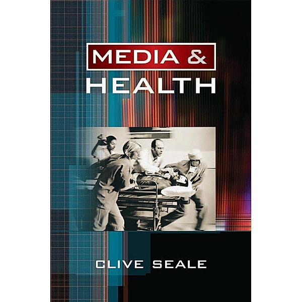 Media and Health, Clive Seale