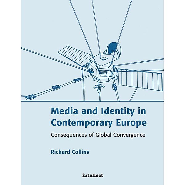 Media and Identity in Contemporary Europe, Richard Collins