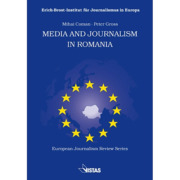 Media and Journalism in Romania, Mihal Comann, Peter Gross