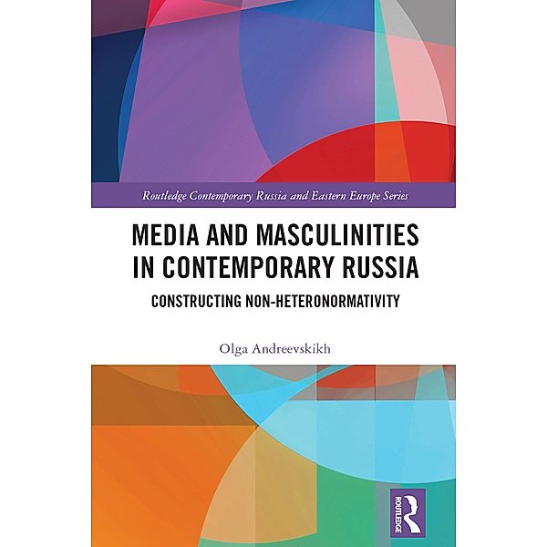 Media and Masculinities in Contemporary Russia, Olga Andreevskikh