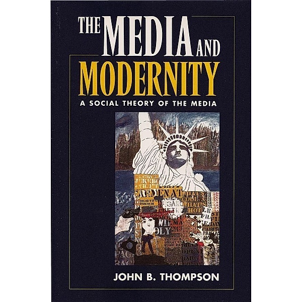 Media and Modernity, John B. Thompson