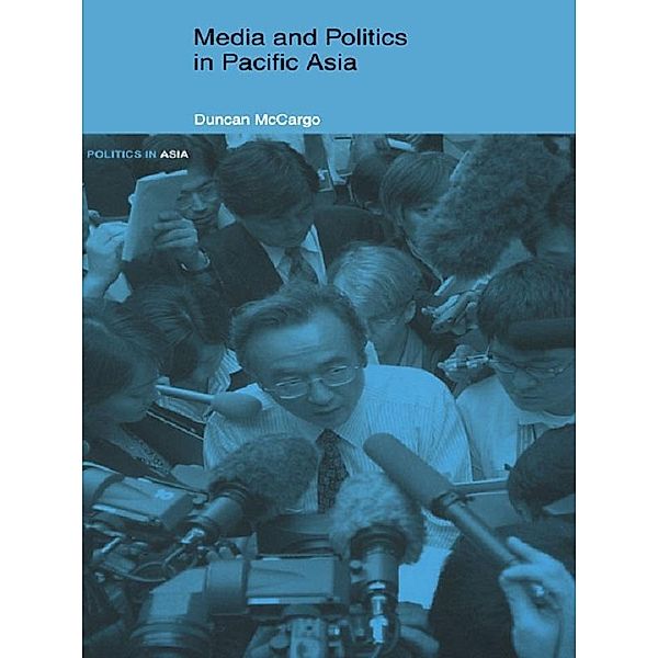 Media and Politics in Pacific Asia, Duncan McCargo