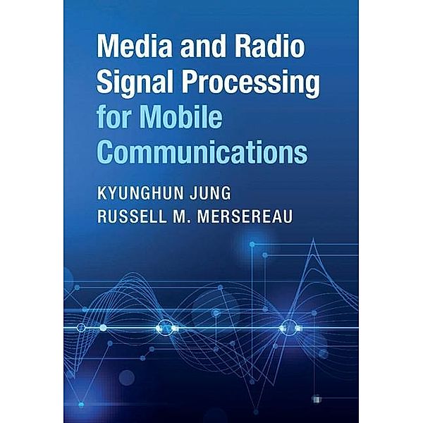 Media and Radio Signal Processing for Mobile Communications, Kyunghun Jung