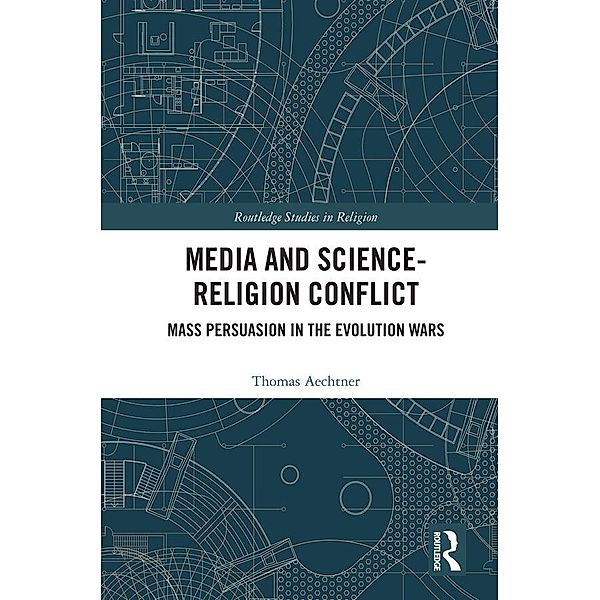 Media and Science-Religion Conflict, Thomas Aechtner