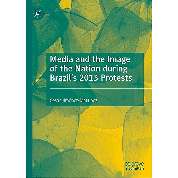 Media and the Image of the Nation during Brazil's 2013 Protests / Progress in Mathematics, César Jiménez-Martínez