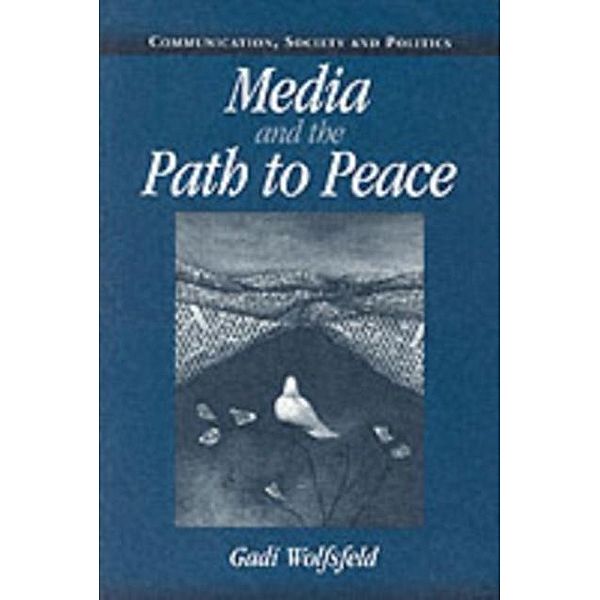Media and the Path to Peace, Gadi Wolfsfeld