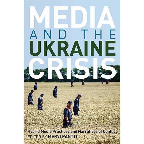 Media and the Ukraine Crisis / Global Crises and the Media Bd.21
