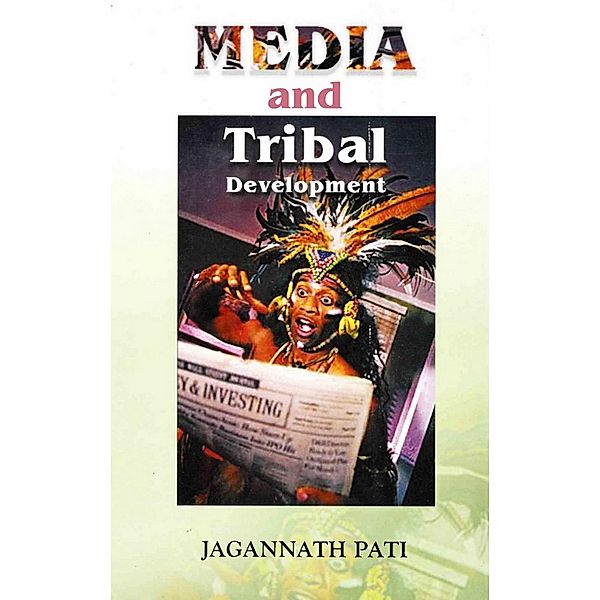 Media and Tribal Development, Jagannath Pati