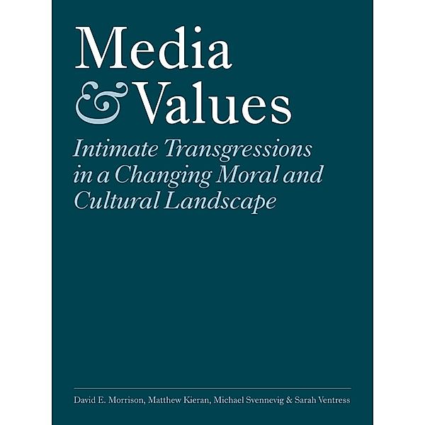 Media and Values, David E. Morrison, Matthew Kieran, Michael Svennevig, Sarah Ventress