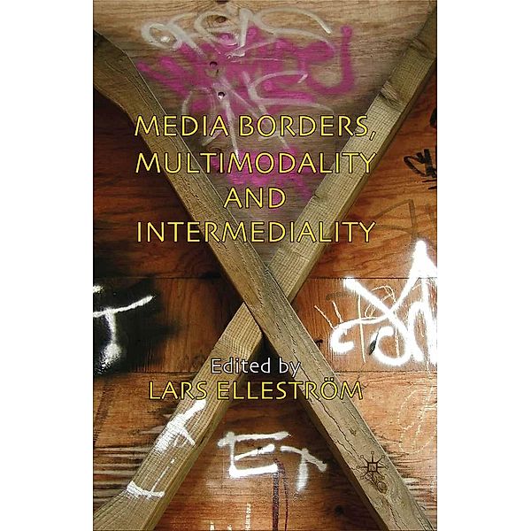 Media Borders, Multimodality and Intermediality