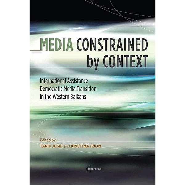 Media Constrained by Context, Kristina Irion, Tarik Jusic