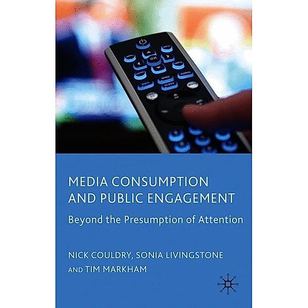 Media Consumption and Public Engagement, Nick Couldry, Sonia Livingstone, Tim Markham