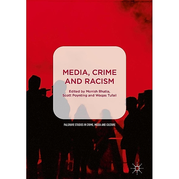 Media, Crime and Racism / Palgrave Studies in Crime, Media and Culture