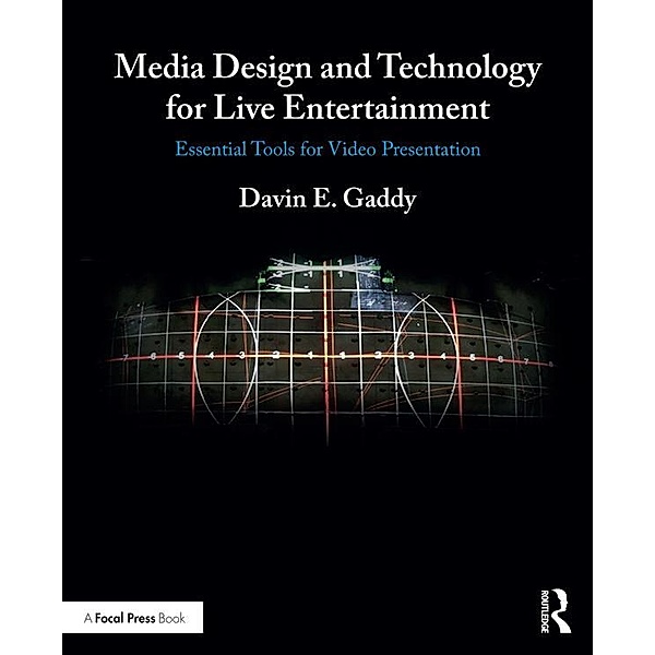 Media Design and Technology for Live Entertainment, Davin Gaddy