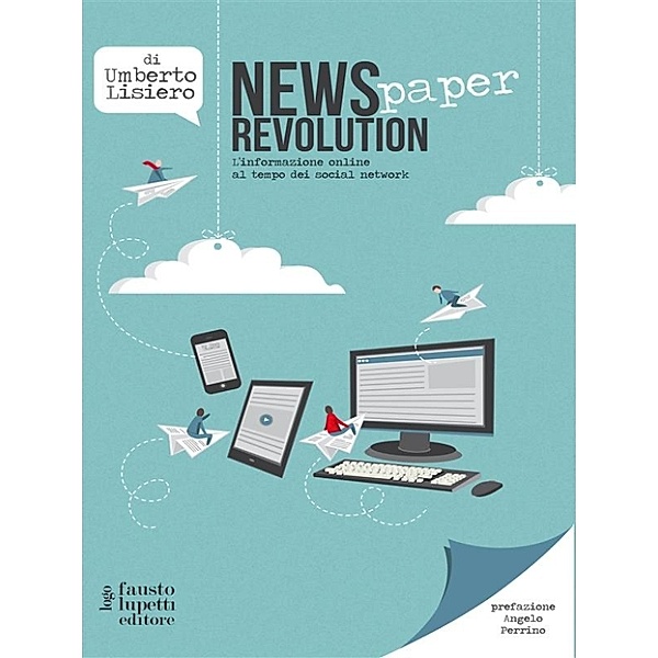Media e web communications: News (paper) Revolution, Umberto Lisiero