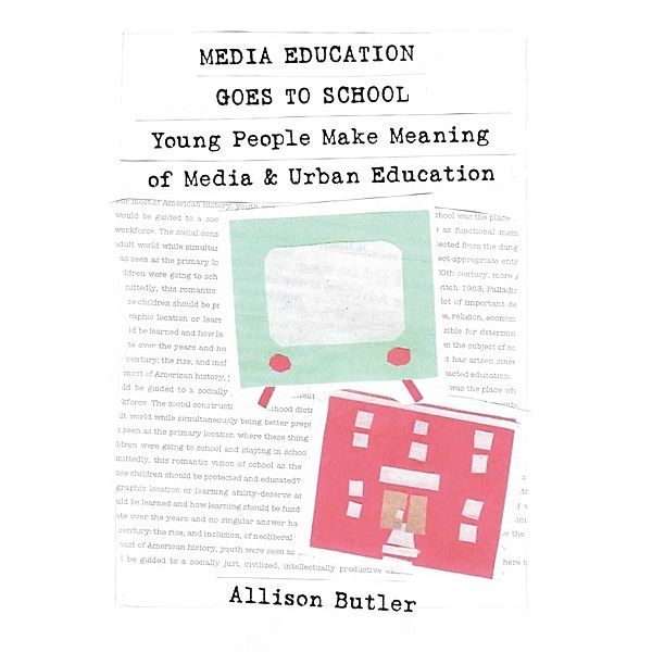 Media Education Goes to School, Allison Butler