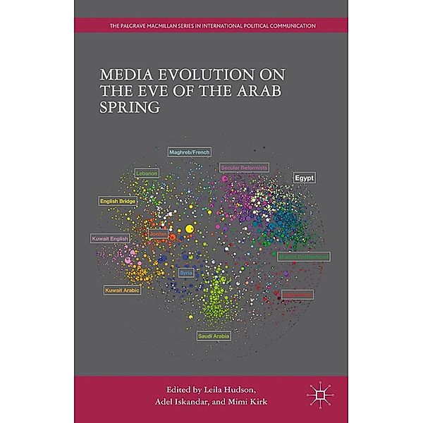 Media Evolution on the Eve of the Arab Spring / The Palgrave Macmillan Series in International Political Communication
