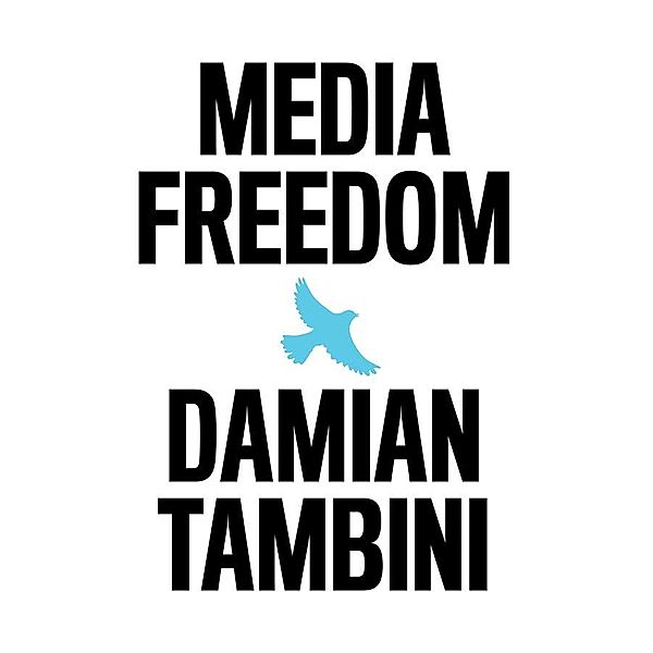 Media Freedom, Damian Tambini