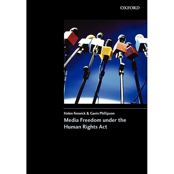 Media Freedom under the Human Rights Act, Helen Fenwick, Gavin Phillipson