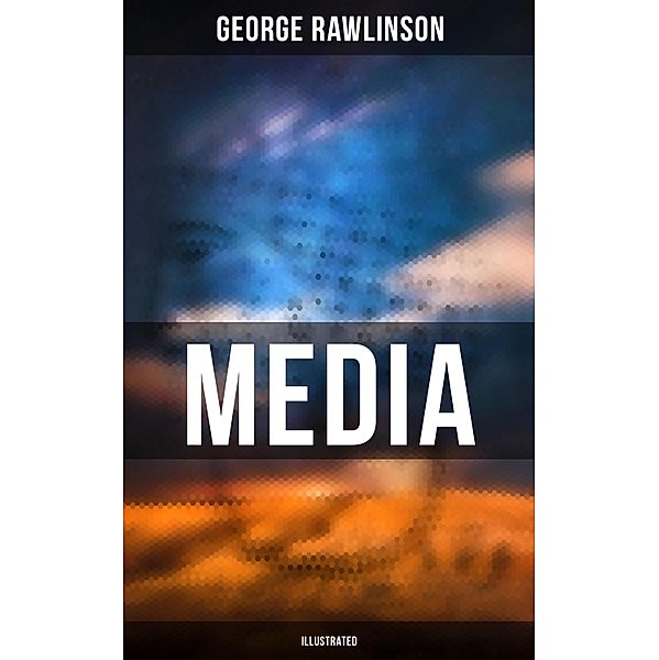 MEDIA (Illustrated), George Rawlinson