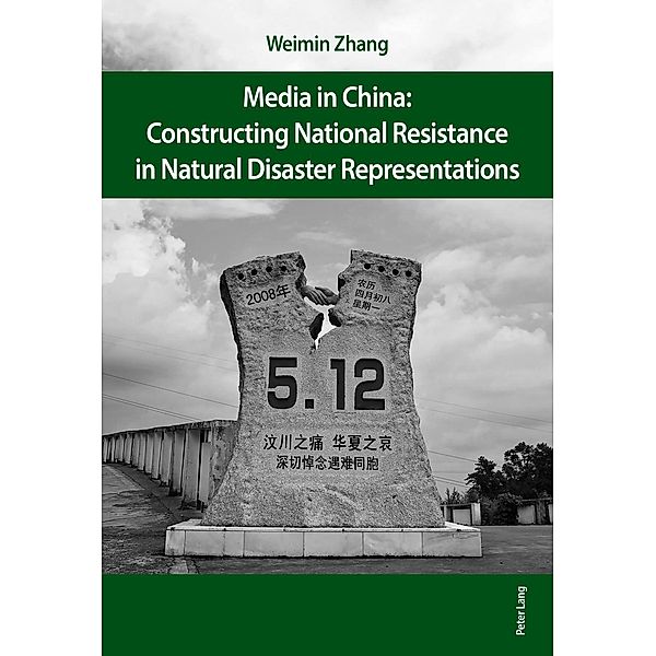 Media in China: Constructing National Resistance in Natural Disaster Representations, Weimin Zhang