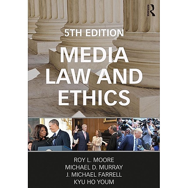 Media Law and Ethics, Roy L. Moore, Michael D. Murray, Michael Farrell, Kyu Ho Youm