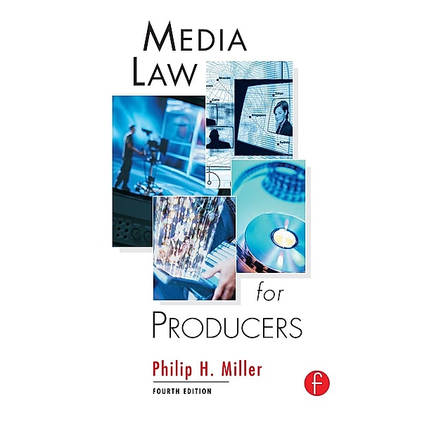 Media Law for Producers, Philip Miller
