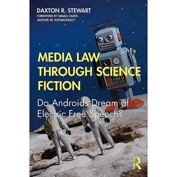 Media Law Through Science Fiction, Daxton R. Stewart