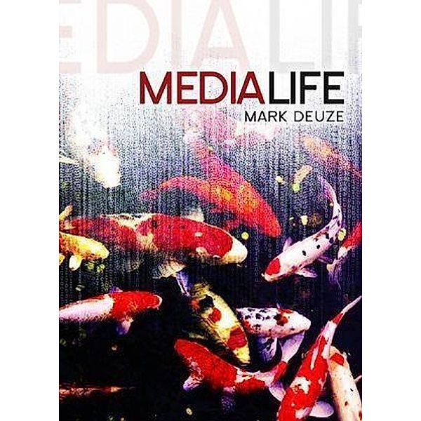 Media Life, Mark Deuze