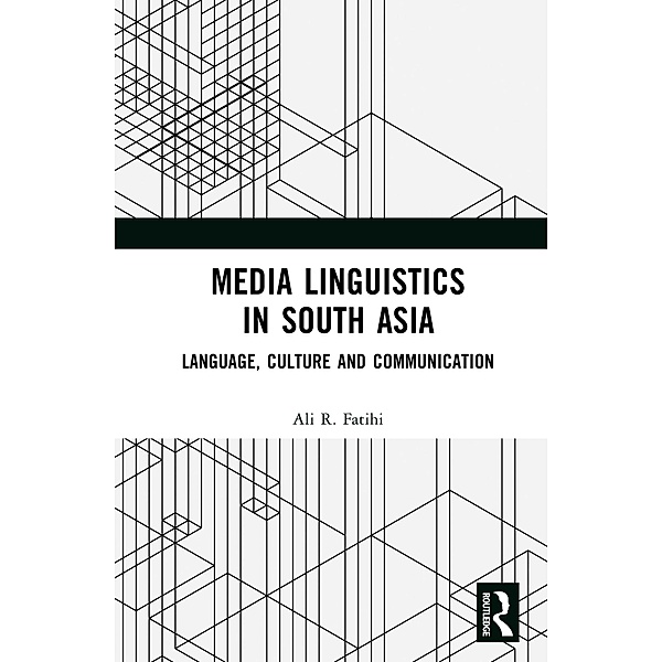 Media Linguistics in South Asia, Ali R Fatihi
