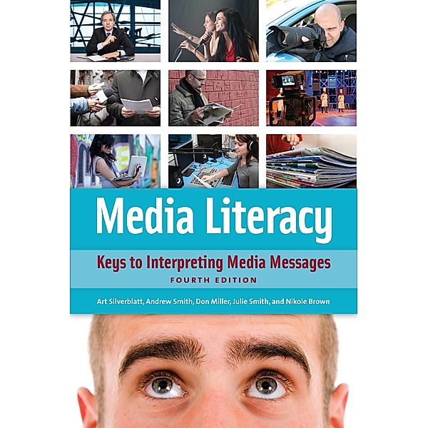 Media Literacy, Art Silverblatt, Donald C. Miller, Julie Smith, Nikole Brown