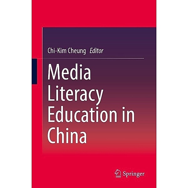 Media Literacy Education in China, Chi-Kim Cheung