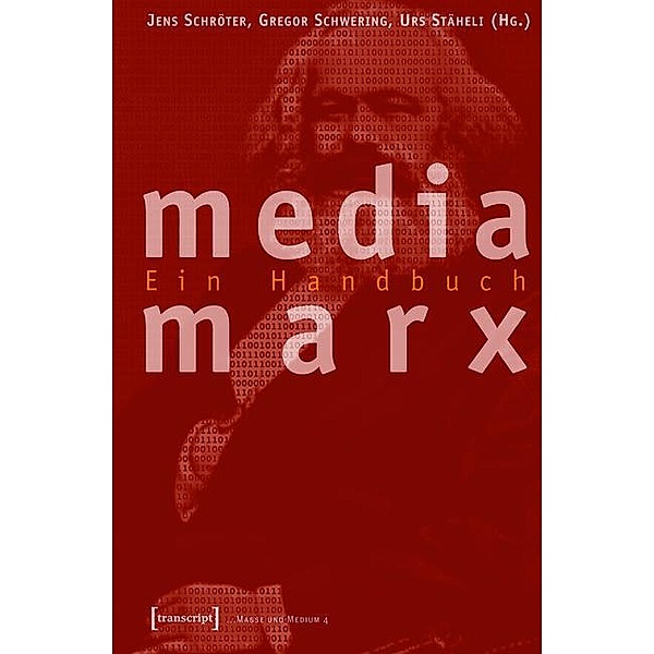 Media Marx / Masse und Medium Bd.4
