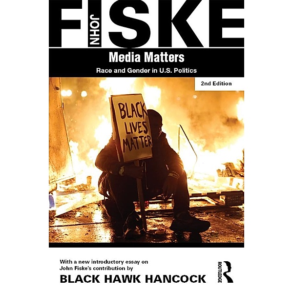 Media Matters, John Fiske, Black Hawk Hancock