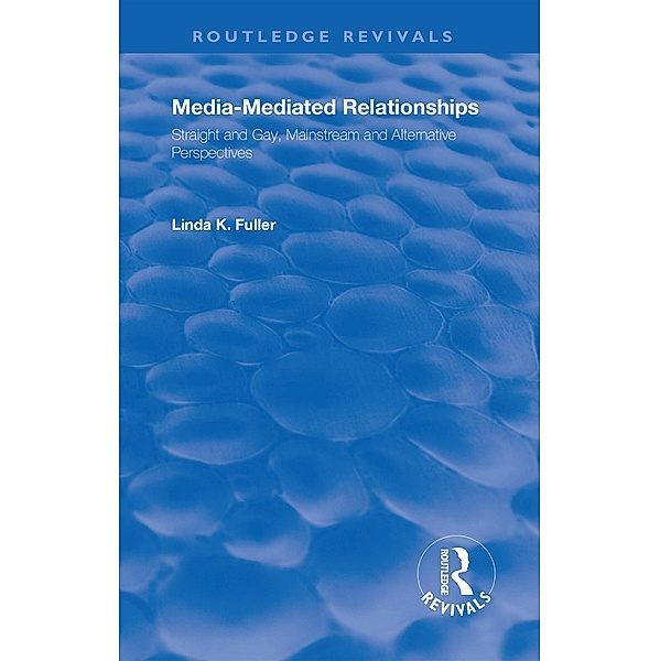 Media-Mediated Relationships, Frank Hoffmann, B Lee Cooper, Linda K Fuller