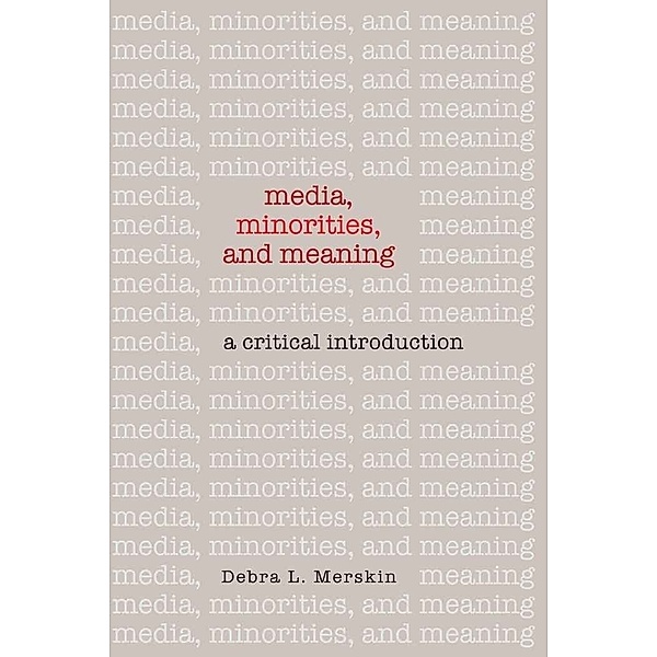 Media, Minorities, and Meaning, Debra L. Merskin