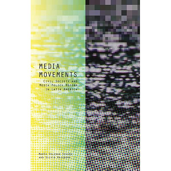 Media Movements, María Soledad Segura, Silvio Waisbord