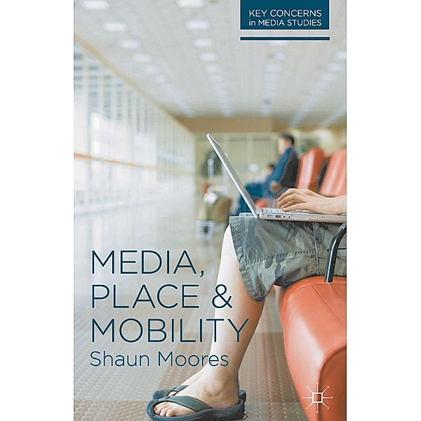 Media, Place and Mobility, Shaun Moores