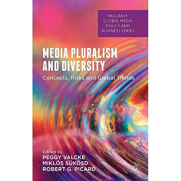 Media Pluralism and Diversity / Palgrave Global Media Policy and Business