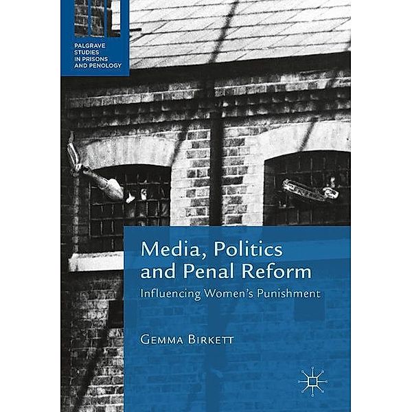 Media, Politics and Penal Reform, Gemma Birkett