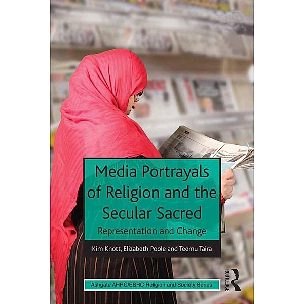 Media Portrayals of Religion and the Secular Sacred, Kim Knott, Elizabeth Poole