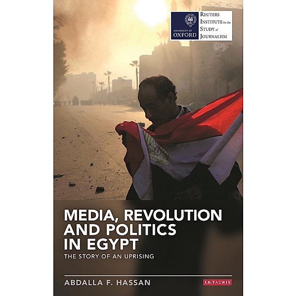 Media, Revolution and Politics in Egypt, Abdalla F. Hassan