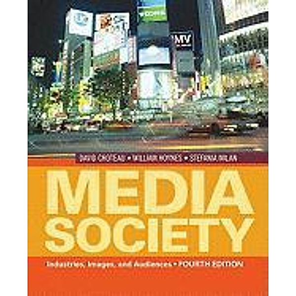 Media/Society: Industries, Images, and Audiences, David Croteau, William Hoynes, Stefania Milan