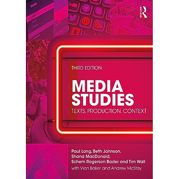 Media Studies, Paul Long, Beth Johnson, Shana MacDonald, Schem Rogerson Bader, Tim Wall