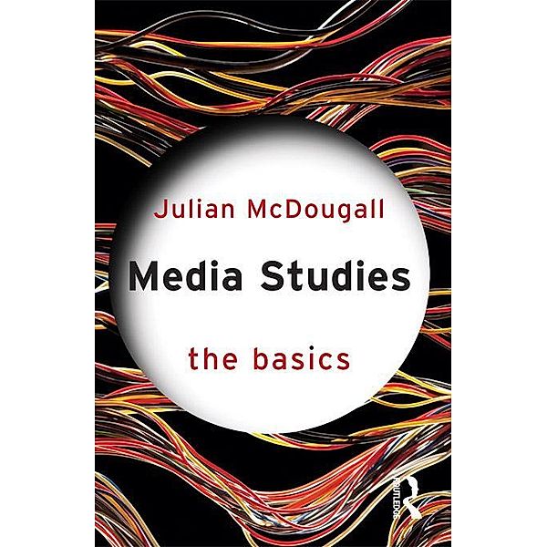 Media Studies: The Basics, Julian McDougall