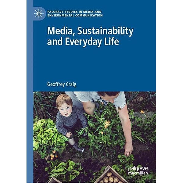 Media, Sustainability and Everyday Life, Geoffrey Craig