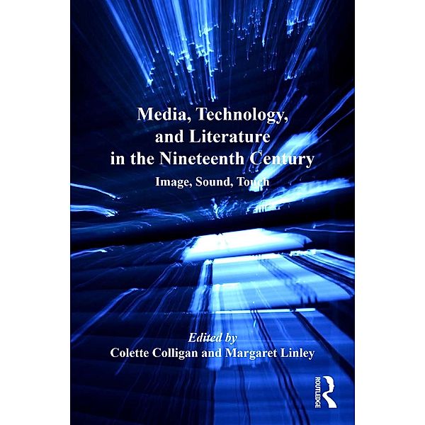 Media, Technology, and Literature in the Nineteenth Century, Margaret Linley