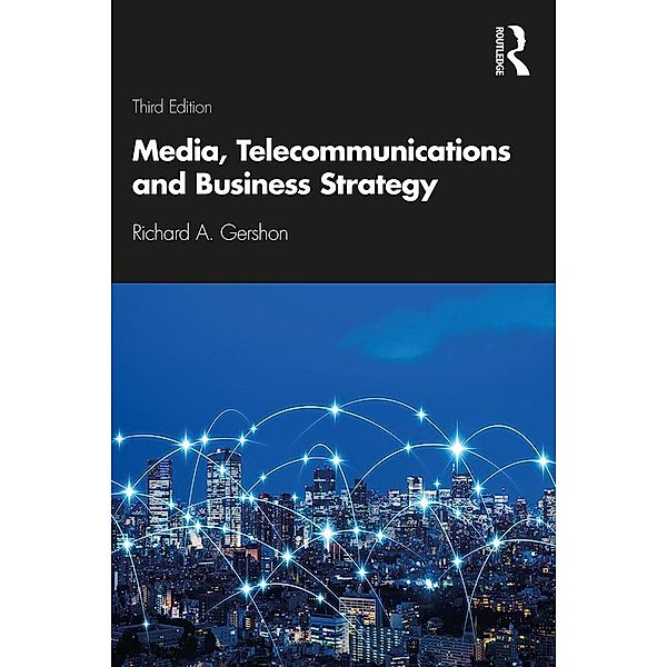 Media, Telecommunications and Business Strategy, Richard A. Gershon