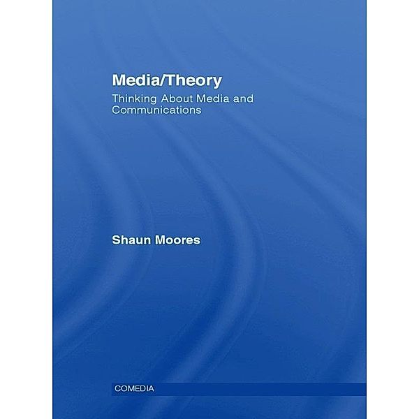 Media/Theory, Shaun Moores